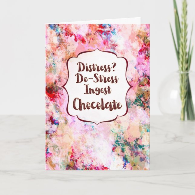 Tarjeta Distress? De-Stress Ingest Chocolate Encouragement (Anverso)