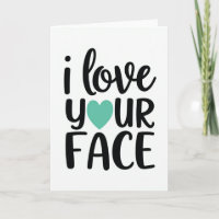 Tarjeta divertida de amor por tu rostro