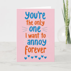 Tarjeta divertida de amor que te molesta para siem
