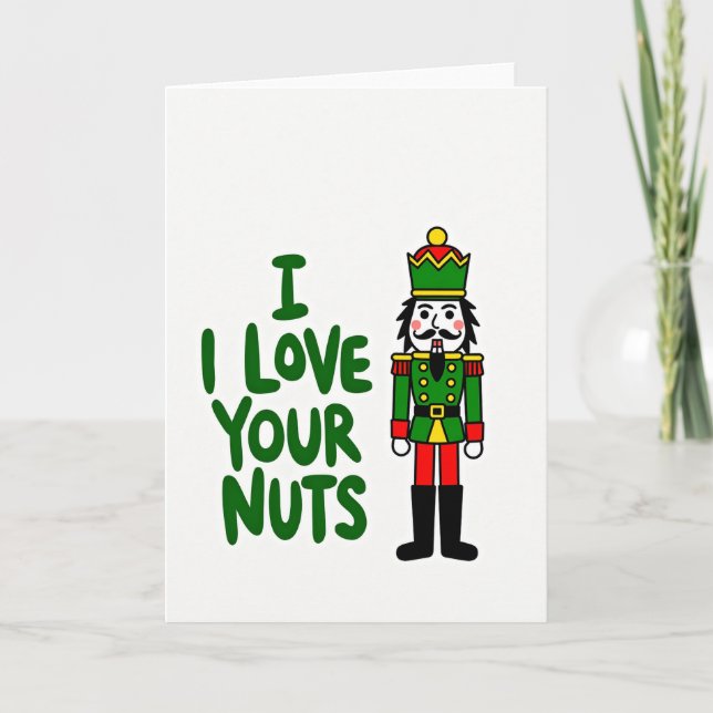 Tarjeta divertida de cascanueces, me encantan tus  (Anverso)