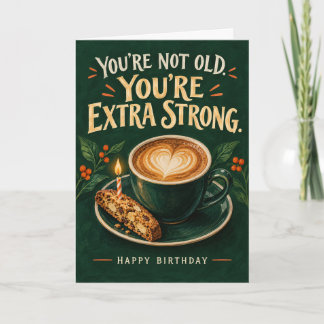 Tarjeta divertida de cumpleaños con café extra fue