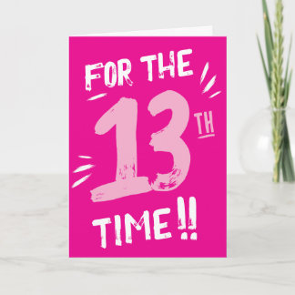 Tarjeta divertida de cumpleaños número 13 para ado