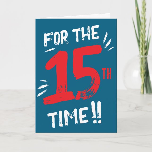Tarjeta divertida de cumpleaños número 15 para ado (Anverso)