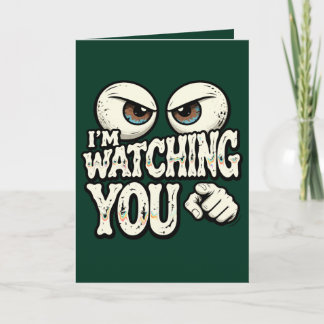 Tarjeta divertida de "TE ESTOY VIGILANDO" con ojos
