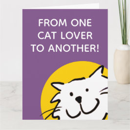 Tarjeta divertida de un amante de los gatos a otro