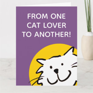 Tarjeta divertida de un amante de los gatos a otro