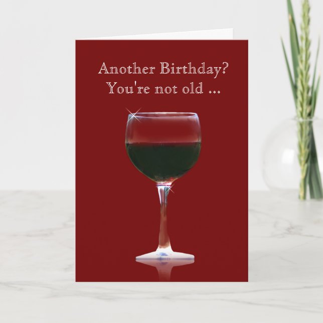 Tarjeta divertida del cumpleaños del vino usted no (Anverso)