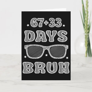 Tarjeta Divertido 67 + 33 Días Bruh 100 Días De Escuela Ni