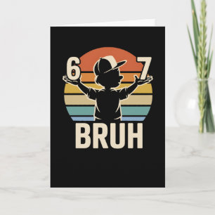 Tarjeta Divertido 67 Bruh Meme Retro Actitud Vibraciones G