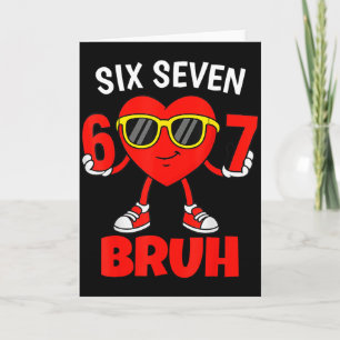 Tarjeta Divertido 6 7 Meme 67 Seis Siete Bruh San Valentín