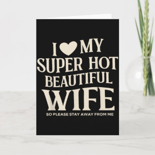 Tarjeta Divertido amo a mi esposa súper caliente hermosa S