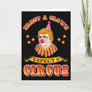 Tarjeta Divertido Anti-trump Elige Un Payaso Espera Un Cir