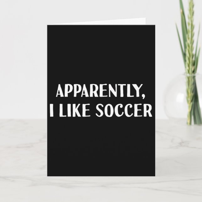 Tarjeta Divertido Aparentemente, me gusta el fútbol  (Anverso)