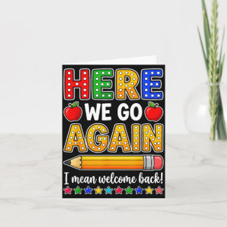 Tarjeta Divertido Aquí Vamos Maestro Quiere decir Regreso 