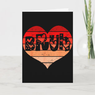 Tarjeta Divertido Bruh Amor Corazón San Valentín Hombres C