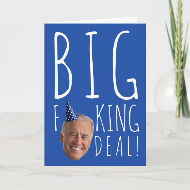 Tarjeta Divertido cumpleaños de Biden: Gran acuerdo de F-i (Anverso)