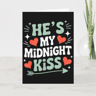 Tarjeta Divertido Él Es Mi Beso De Medianoche San Valentín