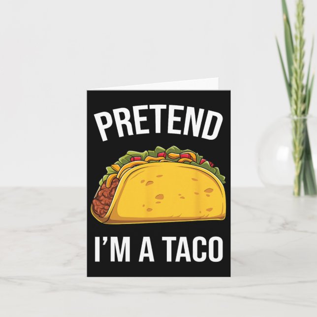 Tarjeta Divertido Finge Que Soy Un Taco Fácil Disfraz De C (Anverso)
