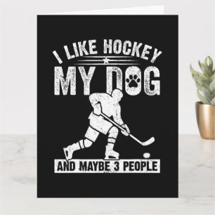 Tarjeta Divertido Me Gusta El Hockey Mi Perro Y Quizás 3 P