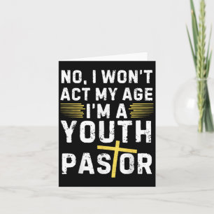 Tarjeta Divertido No Actuaré Mi Edad Soy Un Pastor Juvenil