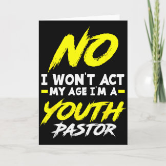 Tarjeta Divertido No Actuaré Mi Edad Soy Un Pastor Juvenil