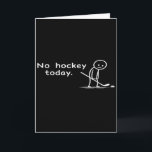 Tarjeta Divertido No Hockey Hoy Humor Sarcástico Meme Hock<br><div class="desc">Divertido No Hockey Hoy Humor Sarcástico Meme Amantes del Hockey</div>