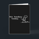 Tarjeta Divertido No Hockey Hoy Humor Sarcástico Meme Hock<br><div class="desc">Divertido No Hockey Hoy Humor Sarcástico Meme Amantes Hockey</div>