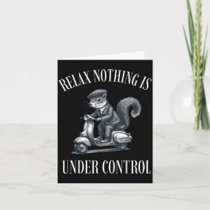 Tarjeta Divertido Relajante Nada Está Bajo Control Scooter
