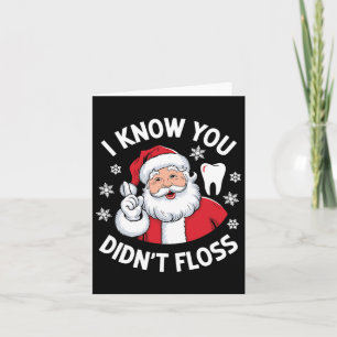 Tarjeta Divertido Santa Sé que no usaste hilo dental Denti
