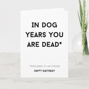 Tarjeta Divertido sarcasmo en años perrunos estás muerto