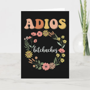 Tarjeta Divertido Sarcástico Adiós Bitchachos Floral Retro