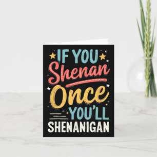 Tarjeta Divertido si hace una travesura Shenan Shenanigan