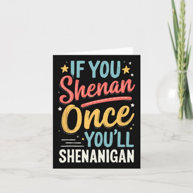 Tarjeta Divertido Si Shenan Una Vez You'll Shenanigan 2  (Anverso)