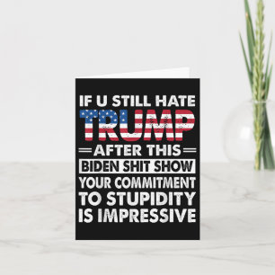 Tarjeta Divertido Si Todavía Odias A Trump Después De Este