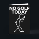 Tarjeta Divertido Sin Golf Hoy Divertido Triste Stickman G<br><div class="desc">Divertido Sin Golf Hoy Divertido Triste Stickman Golfistas Golf</div>
