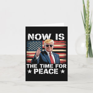 Tarjeta Divertido Trump Ahora Es El Momento De La Paz 2