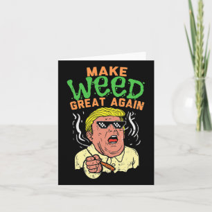 Tarjeta Divertido Trump Genial Haz Que La Marihuana Sea Ge