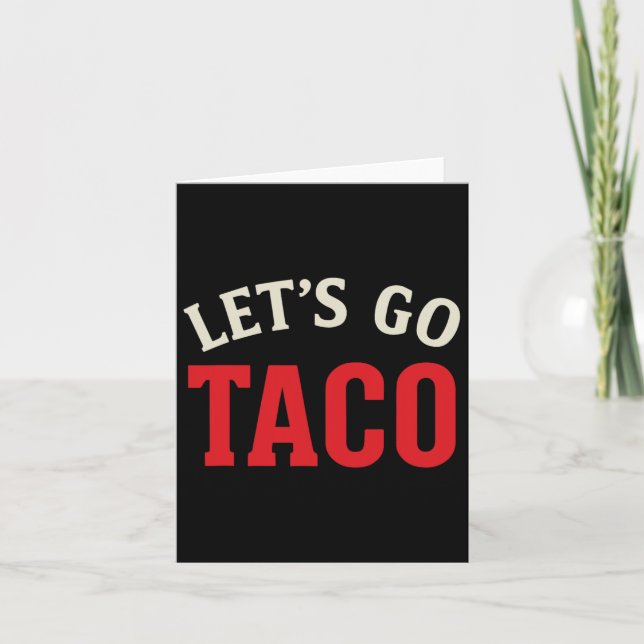 Tarjeta Divertido Vamos Taco Meme (Anverso)