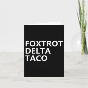 Tarjeta Divertido Vamos Taco Shirt Foxtrot Delta Taco 2