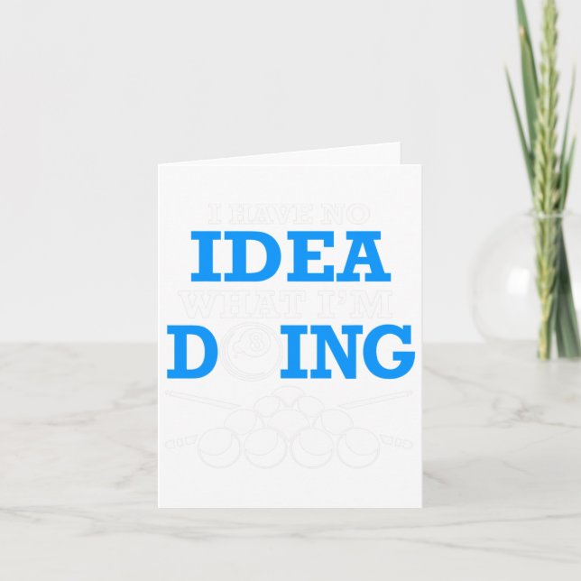 Tarjeta Divertidos billares No Tengo Idea De Lo Que Estoy  (Anverso)