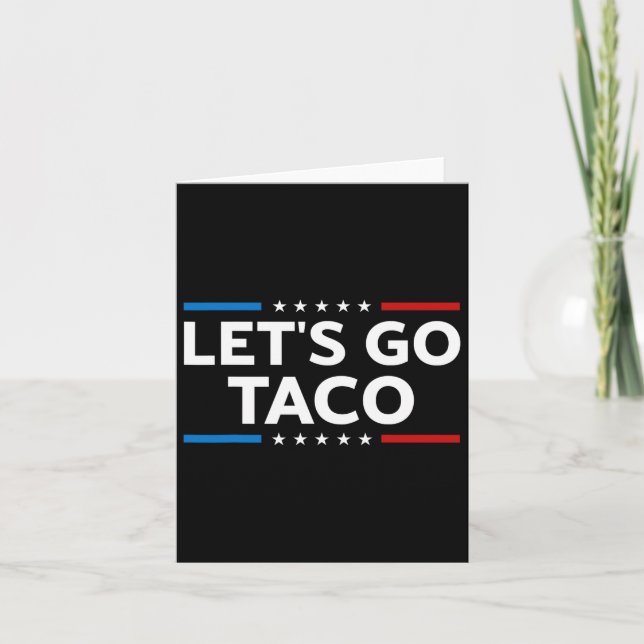 Tarjeta Divertidos vamos a hacer que Taco Trump siempre mo (Anverso)