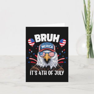 Tarjeta Diviértete Bruh Cuarto 4 De Julio Águila Americano