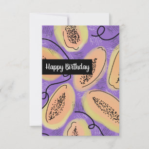 Tarjeta Diviértete con patrón de papaya en cumpleaños feli