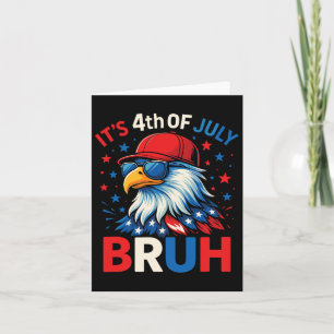 Tarjeta Diviértete el 4 de julio Águila Bruh Americano