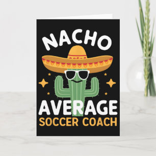 Tarjeta Diviértete Nacho Promedio Entrenador de Fútbol Cin