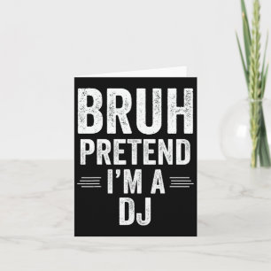 Tarjeta Dj Costume Halloween Bruh Pretende que soy Dj Grac
