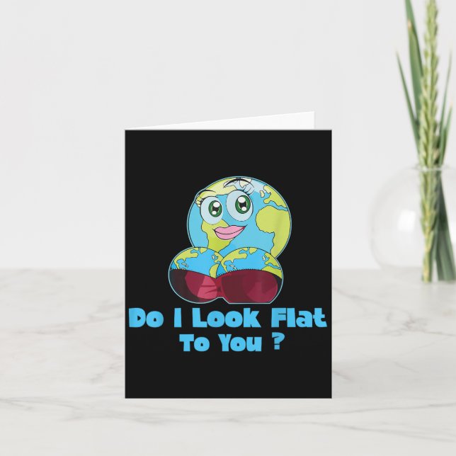 Tarjeta Do I Look Flat To You Earth Day Mother Day  (Anverso)