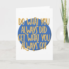Tarjeta Do What You Always Did Recovery Slogan Anniversary