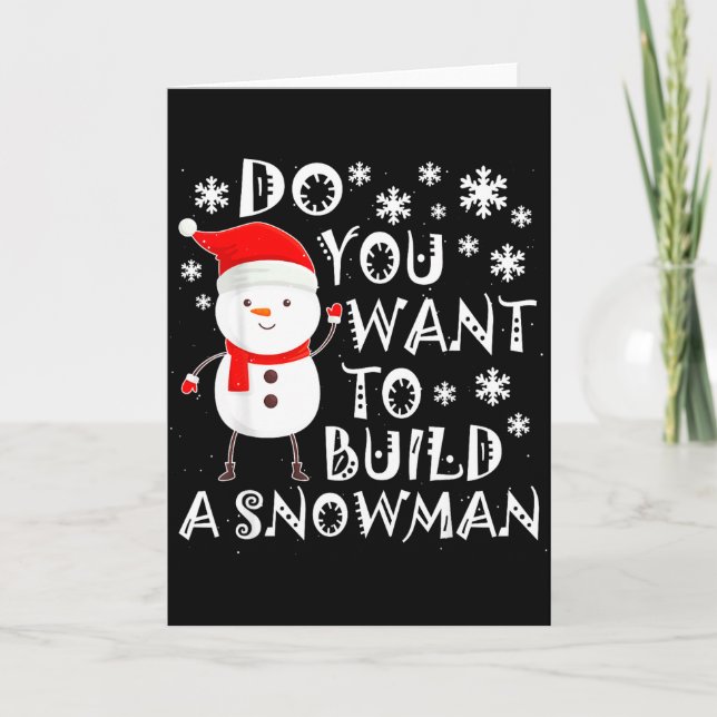 Tarjeta Do You Want To Build A Snowman Sweet Snowman Chris (Anverso)