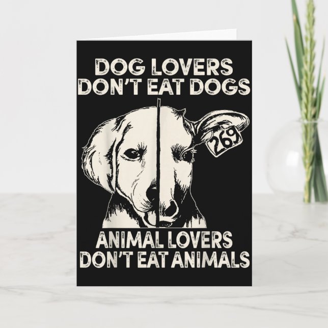 Tarjeta Dog Lovers Don't Eat Dogs Animal Lovers Don't Eat  (Anverso)